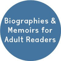 Biographies & Memoirs for Adult Readers