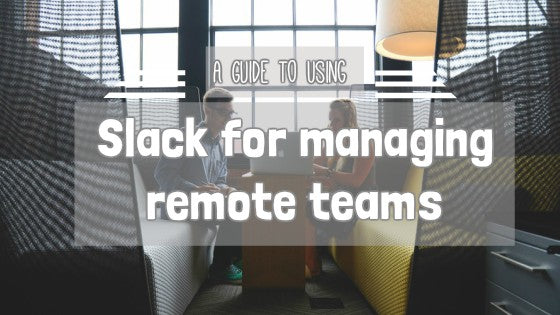 How to slack for remote teams