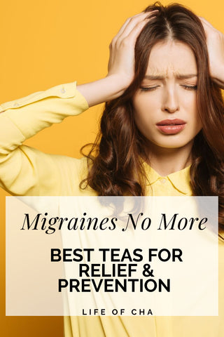 best teas and natural remedies for migraines and headaches