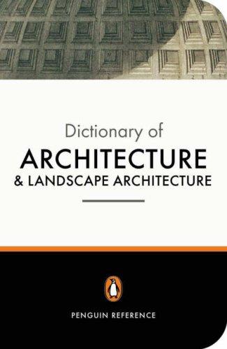 The Penguin Dictionary of Architecture and Landscape Architecture, 5e