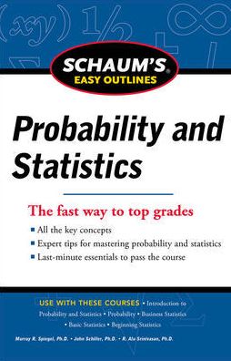 Schaum's Easy Outline of Probability and Statistics, Revised Edition