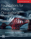 Foundations for Practice in Occupational Therapy, 6th Edition