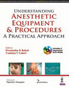 Understanding Anesthetic Equipment & Procedures : A Practical Approach, 2e** | ABC Books