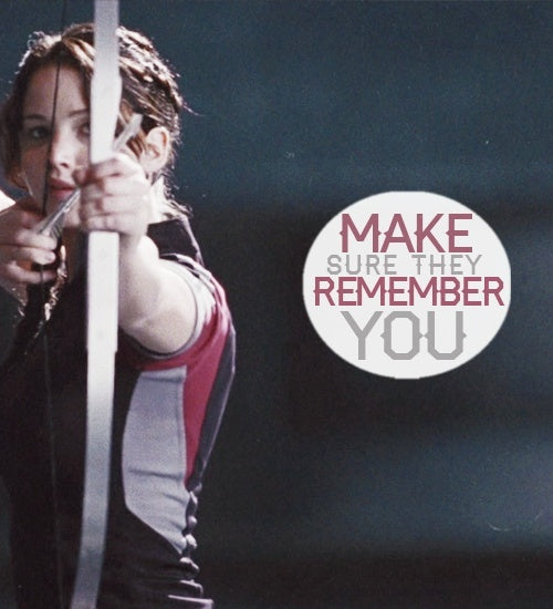 Katniss Bow Remember you quote