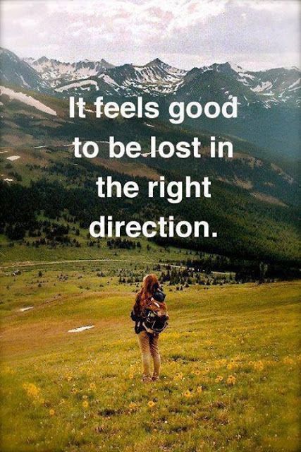 Adventure Quote It feels good to be lost