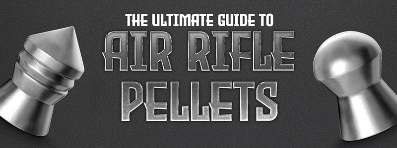 The Ultimate Guide to Air Rifle Pellets Perfect for Beginners