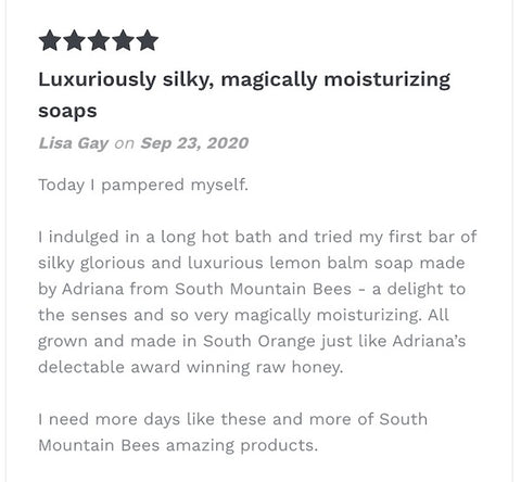 Silky and luxuriously moisturizing says this 5 star review about our honey soap.