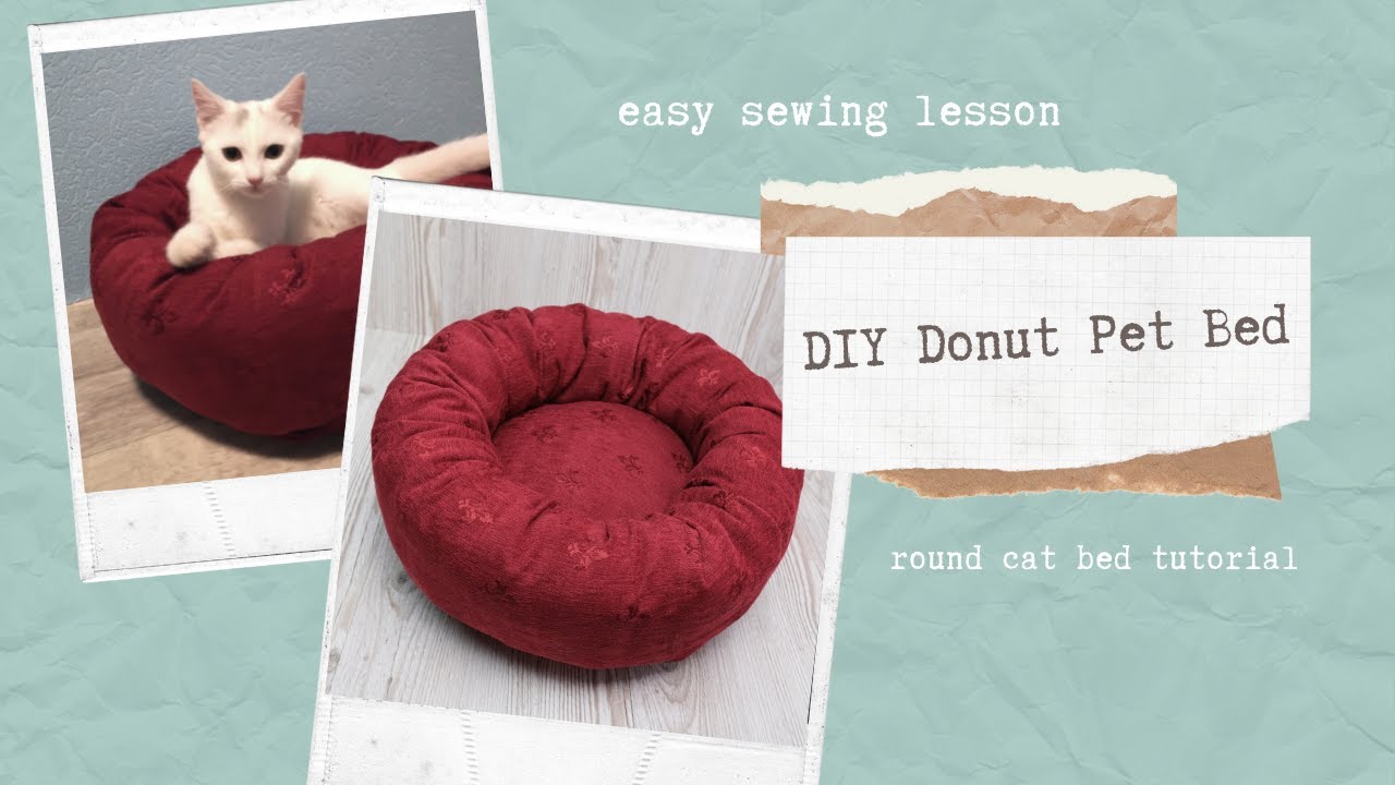 How to Make a Round Cat Bed?