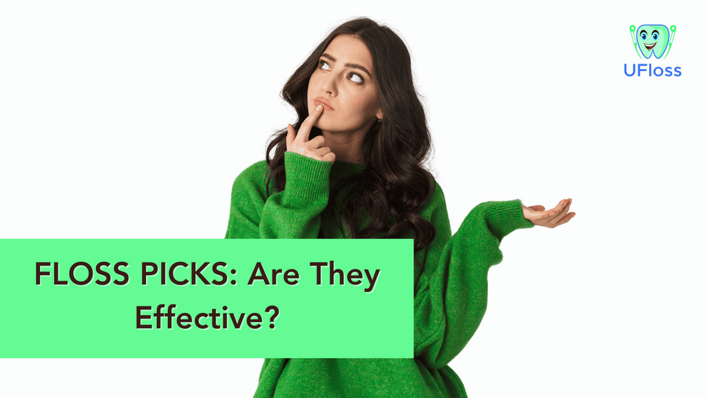 Young woman in a green sweater looking contemplative beside the words, "Floss Picks: Are The Effective?" with UFloss logo in upper right corner