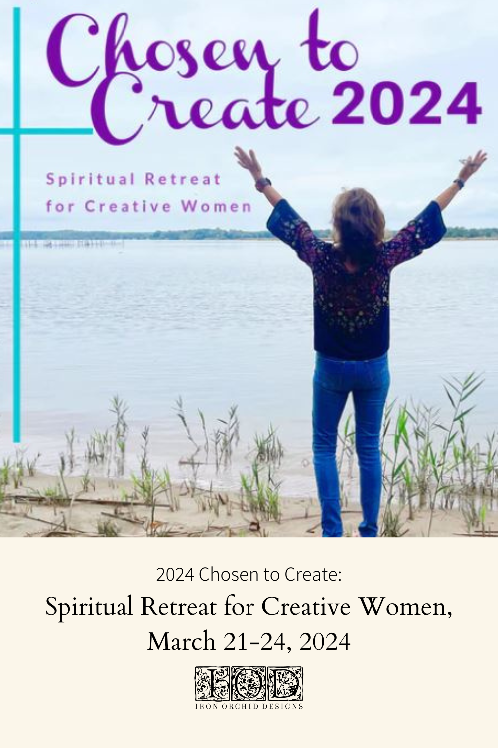 2024 Chosen to Create: Spiritual Retreat for Creative Women, March 21-24, 2024 Pin Cover