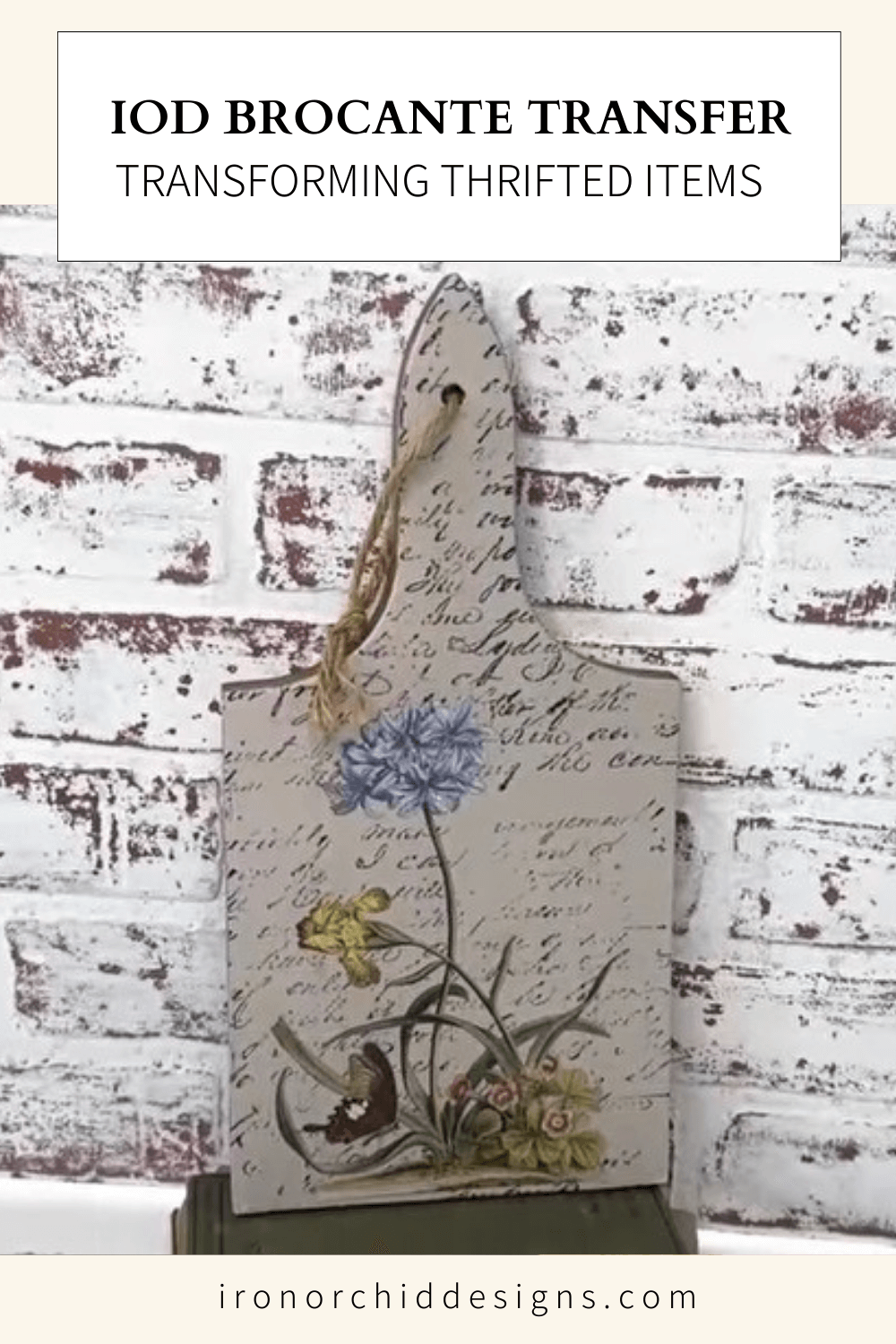 IOD Brocante Transfer: Transforming Thrifted Items Pinterest Pin Cover
