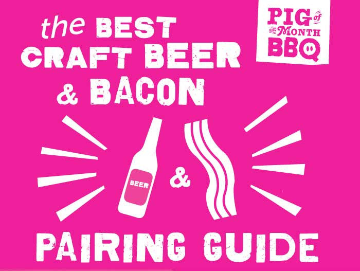 Pig of the Month Best Bacon & Craft Beer Pairings | Sauce + Style