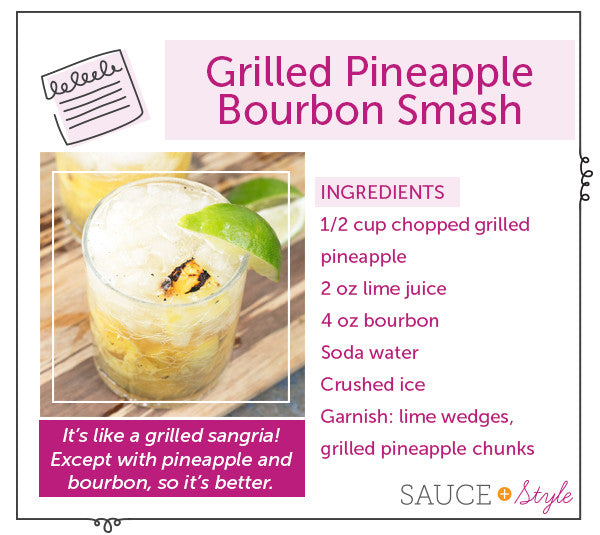 Grilled Pineapple Bourbon Smash | Sauce + Style