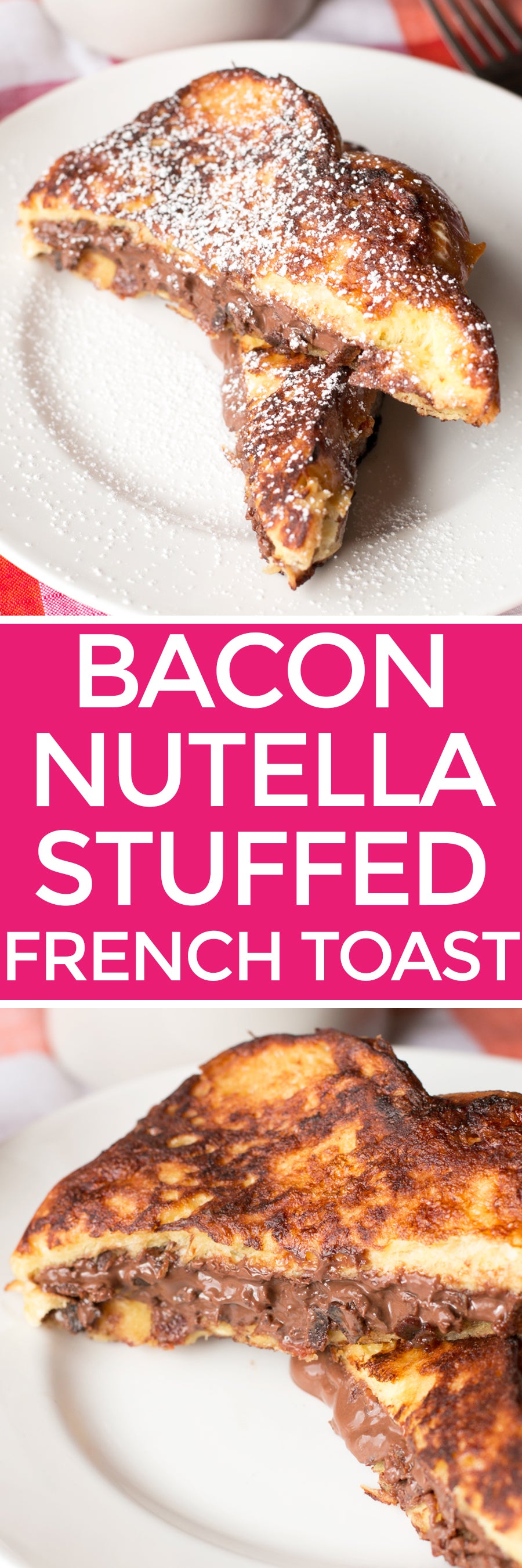 Bacon Nutella Stuffed French Toast | pigofthemonth.com #chocolate #breakfast #brunch
