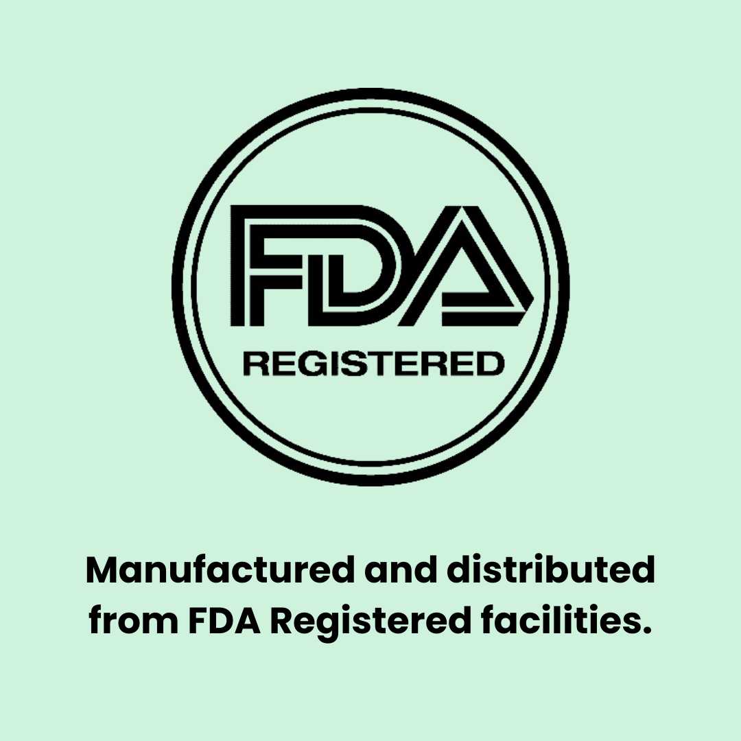 Manufactured in FDA Registered Facility