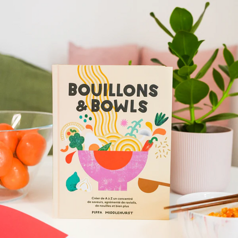 Livre de recettes - Bouillons et Bowls