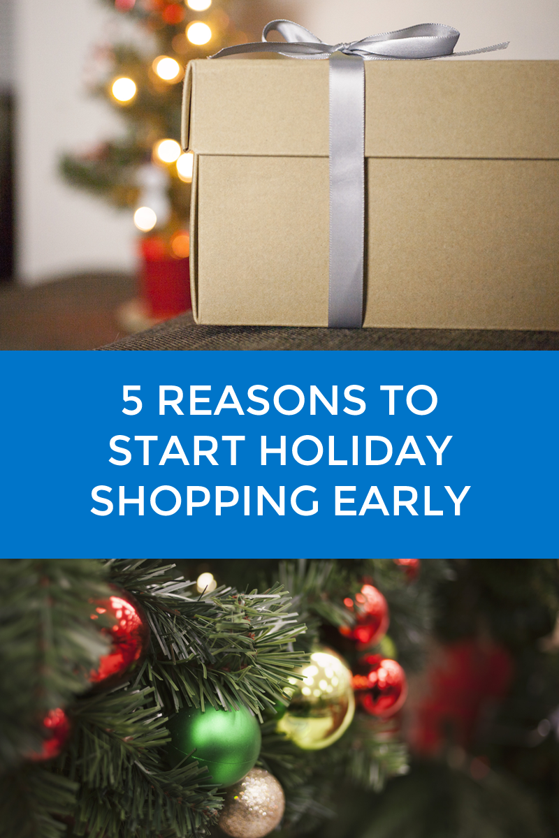 5 Reasons to Start Holiday Shopping Early