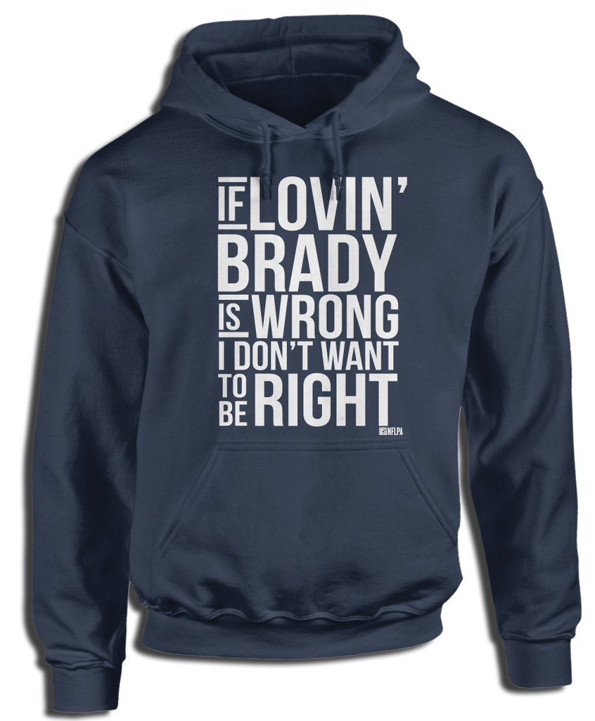 Tom Brady - If Lovin' Is Wrong, Don't Want To Be Right – FanPrint