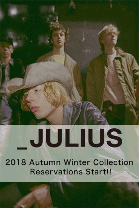 JULIUS 2018 Autumn Winter Collection Reservations Start!