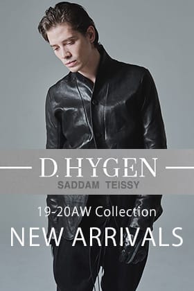 D.Hygen 19-20AW 1st Delivery !!