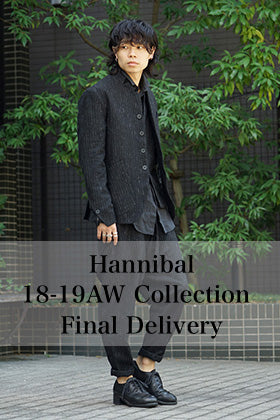 Hannibal 18-19AW Collection Final Delivery！