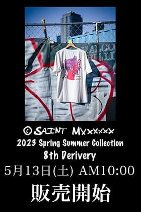 [販売予告] ©️SAINT M×××××× 2023SSコレクション 8thデリバリー 5/13(土) 午前10時より販売開始！