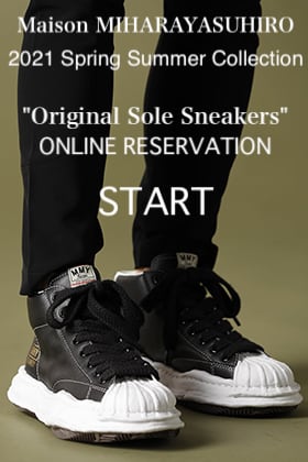 Maison MIHARAYASUHIRO 2021SS Collection【Original Sole Sneakers】Online Reservation Start！