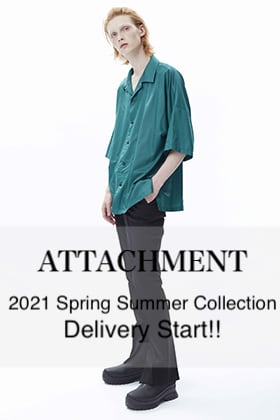 ATTACHMENT - アタッチメント 2021SS Collection Delivery Start!!