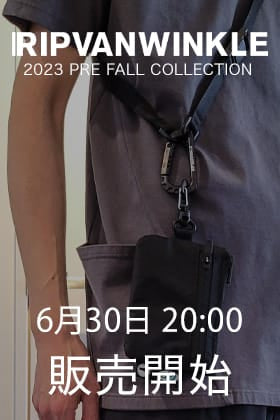[販売予告] 6月30日20時よりRIPVANWINKLE 2023AW PRE FALLコレクションの販売を開始します！