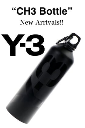Y-3 2021SS Collection【CH3 Bottle】New Arrivals!!