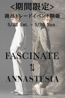 FASCINATE ANNASTESIA Special Limited Event