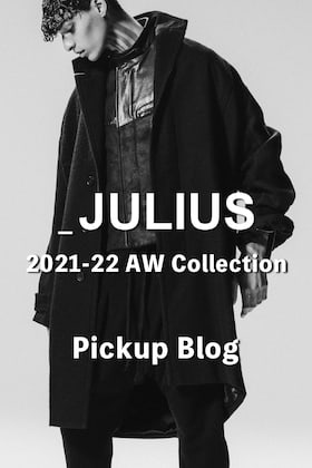 JULIUS 2021-21 Autumn/Winter Item Pickup Blog
