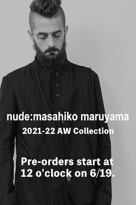 nude: masahiko maruyama 21-22 AW collection Reservations start on June 19 at 12PM!