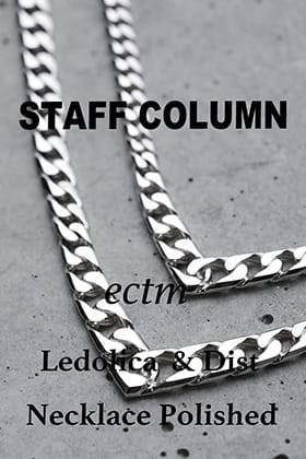[Staff Column] ectm Ledolica & Dist Necklace Polished