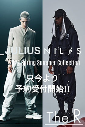 只今よりJULIUS & NILøS 2022SS(春夏)コレクションのオンライン先行予約受付を開始します！