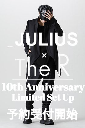 The R10周年記念 JULIUS × The R 別注セットアップ 予約受付開始!!
