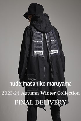 [入荷情報] nude:masahiko maruyama 2023-24AWコレクション ファイナルデリバリー！