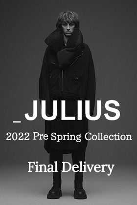 JULIUS 2022PSコレクションより最終入荷分が到着しました！