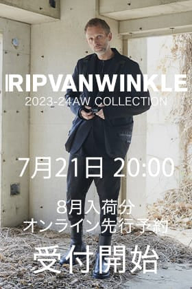 RIPVANWINKLE 2023AW Collection - Pre-order for August Delivery Starts on July 21st, 8:00 PM!