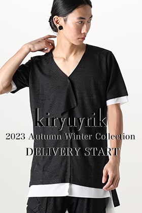 [入荷情報] kiryuyrik 2023-24AWコレクションのデリバリーがスタート！
