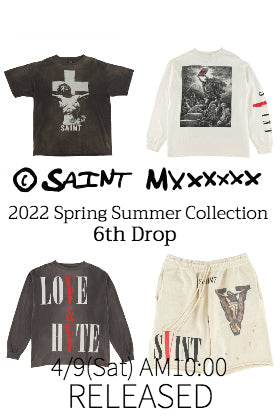 [Release notice] ©️SAINT M×××××× 2022SS Collection 6th Drop starts on 9th April (Sat) from 10 am (JST)!