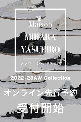 [予約情報] 只今より22-23AWシーズン Maison MIHARAYASUHIRO オリジナルソールスニーカー予約開始!!