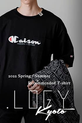 .LOGY Kyoto 2022SS お勧めTシャツ特集