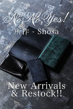 No,No,Yes! Shosa - ノーノーイエス 所作 New Arrival & Restock!!