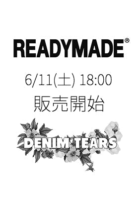 [販売予告] DENIM TEARS × READYMADE コラボレーションTシャツ 6/11(土)18時より販売開始！