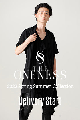[入荷情報] THE ONENESS 2022春夏コレクションよりデリバリーがスタートしました！