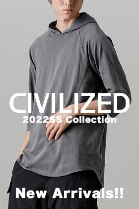 [New arrivals] New items of 22SS collection from CIVILIZED are in stock now!