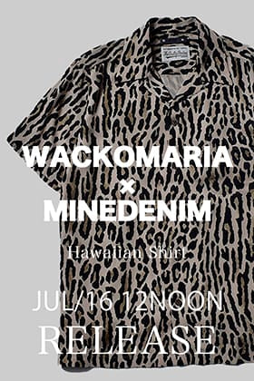 [Release Information] "WACKOMARIA × MINEDENIM" Hawaiian Shirt will be released at 12 noon on July 16th!