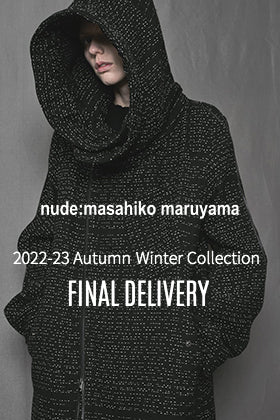 [入荷情報] nude:masahiko maruyama 2022-23AWより最終デリバリー分が入荷しました！