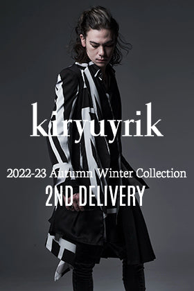 [入荷情報] kiryuyrik 2022-23AWコレクションより第2弾目が到着！
